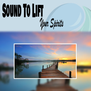 Relaxing Sound的專輯Sound to Lift Your Spirits