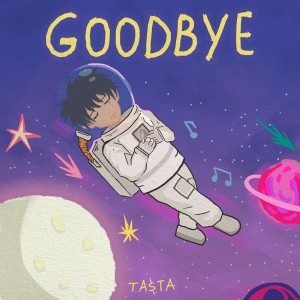 收听TASTA塔林夫的GoodBye (完整版)歌词歌曲