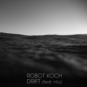 收聽Robot Koch的Drift歌詞歌曲