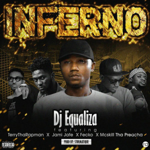 收听DJ Equaliza的Inferno (Explicit)歌词歌曲