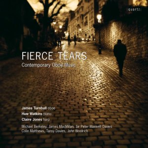 อัลบัม Fierce Tears: Contemporary Oboe Music ศิลปิน James Turnbull