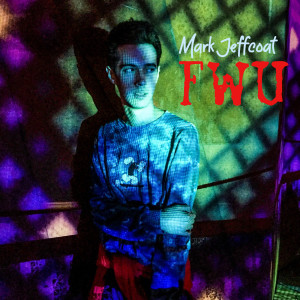 Listen to FWU (Explicit) song with lyrics from Mark Jeffcoat