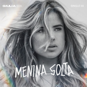 ดาวน์โหลดและฟังเพลง menina solta พร้อมเนื้อเพลงจาก Giulia Be