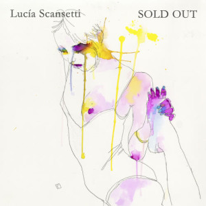 收聽Lucia Scansetti的Sold Out歌詞歌曲