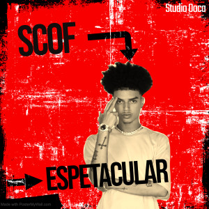 Scof Savage的專輯Espetacular (Explicit)