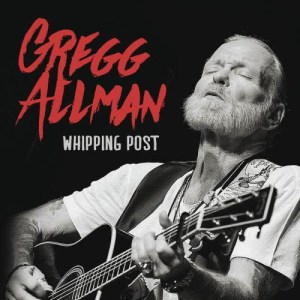 ดาวน์โหลดและฟังเพลง Whipping Post (Live) พร้อมเนื้อเพลงจาก Gregg Allman