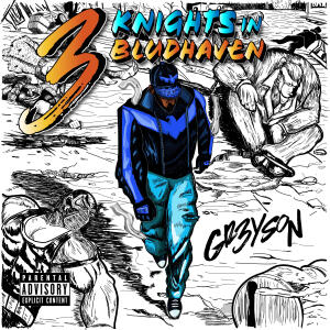 Gr3ys0n的專輯3 Knights in Blüdhaven (Explicit)