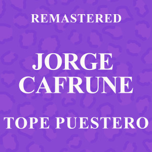 Jorge Cafrune的專輯Tope Puestero (Remastered)