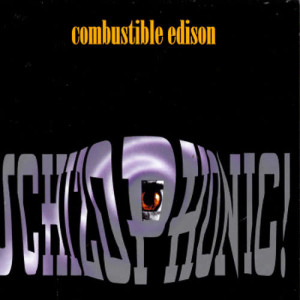 Combustible Edison的專輯Schizophonic!