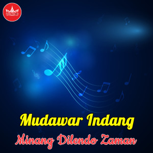 อัลบัม Minang Dilendo Zaman ศิลปิน Mudawar Indang