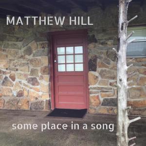Matthew Hill的專輯Some Place In A Song