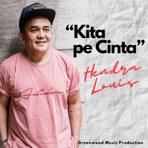 收听Hendra Louis的Kita Pe Cinta歌词歌曲