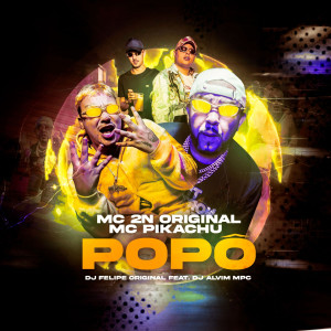 Popô (feat. Dj Alvim MPC) (Explicit)