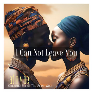 收听Giacomo Bondi的I Can Not Leave You歌词歌曲