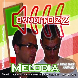 收聽Banditozz的Melodia (Banditozz Joins DJ Andy Garcia Radio Mix)歌詞歌曲
