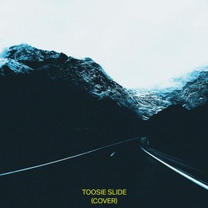 Dengarkan Toosie Slide (Cover) lagu dari Madax dengan lirik