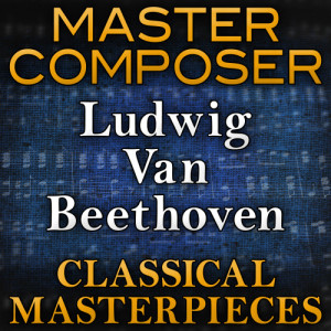 อัลบัม Master Composer (Ludwig van Beethoven Classical Masterpieces) ศิลปิน Joshua Straussburg