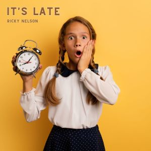 Ricky Nelson的专辑It's Late