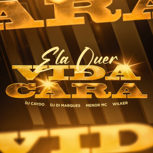 Album Ela Quer Vida Cara (Explicit) oleh Menor Mc