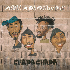 收聽Ethic Entertainment的Chapa Chapa (Explicit)歌詞歌曲