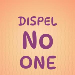 Album Dispel No one from Various