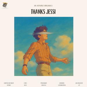 收聽ADY KRIZ的THANKS JESSI歌詞歌曲