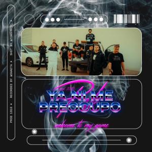 ดาวน์โหลดและฟังเพลง Ya ni me preocupo (feat. 1010!) (Explicit) พร้อมเนื้อเพลงจาก PSK