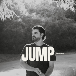 Listen to JUMP song with lyrics from Davis Naish