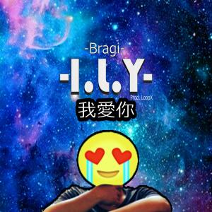 收听Bragi的I.L.Y歌词歌曲