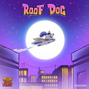 Melon's House Party的專輯Roof Dog