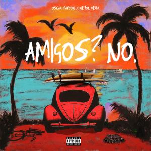 ดาวน์โหลดและฟังเพลง Amigos? No. (Explicit) พร้อมเนื้อเพลงจาก Oscar Maydon