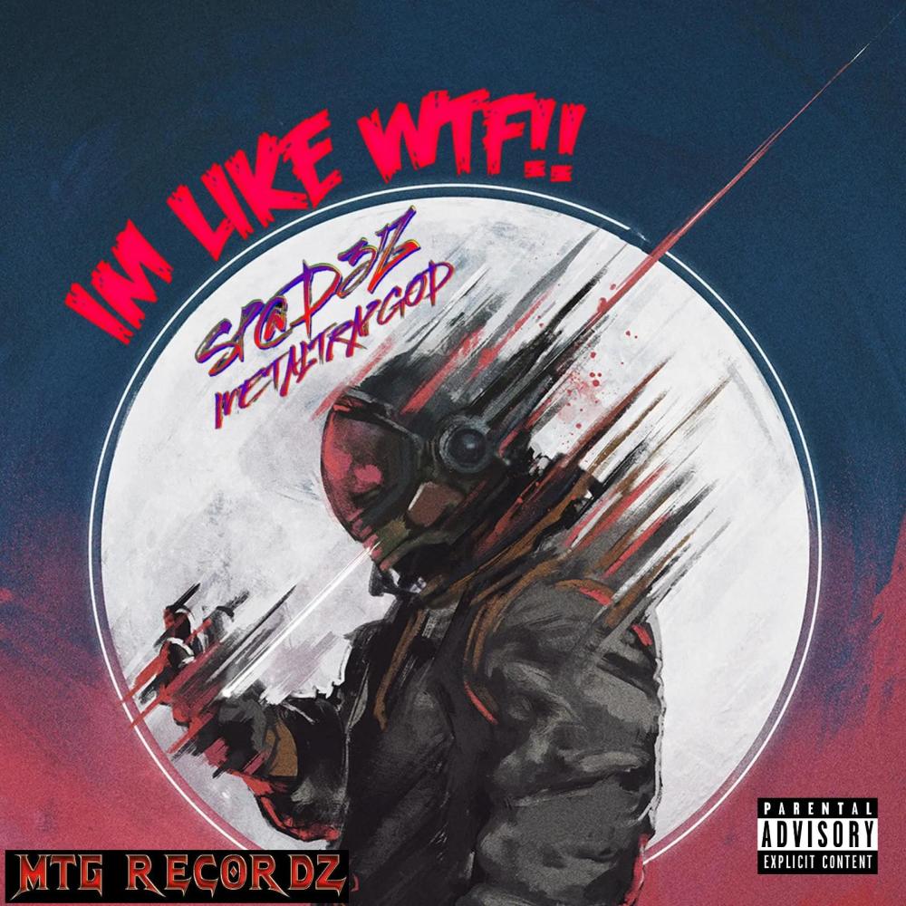 Im Like WTF!! (Explicit)