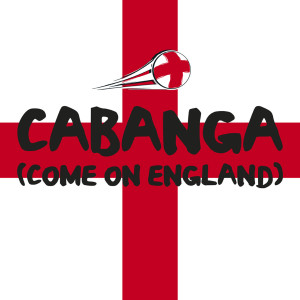 อัลบัม Cabanga (Come On England) ศิลปิน The England Band