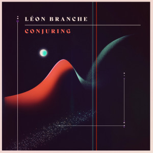 ดาวน์โหลดและฟังเพลง Conjuring พร้อมเนื้อเพลงจาก Léon Branche