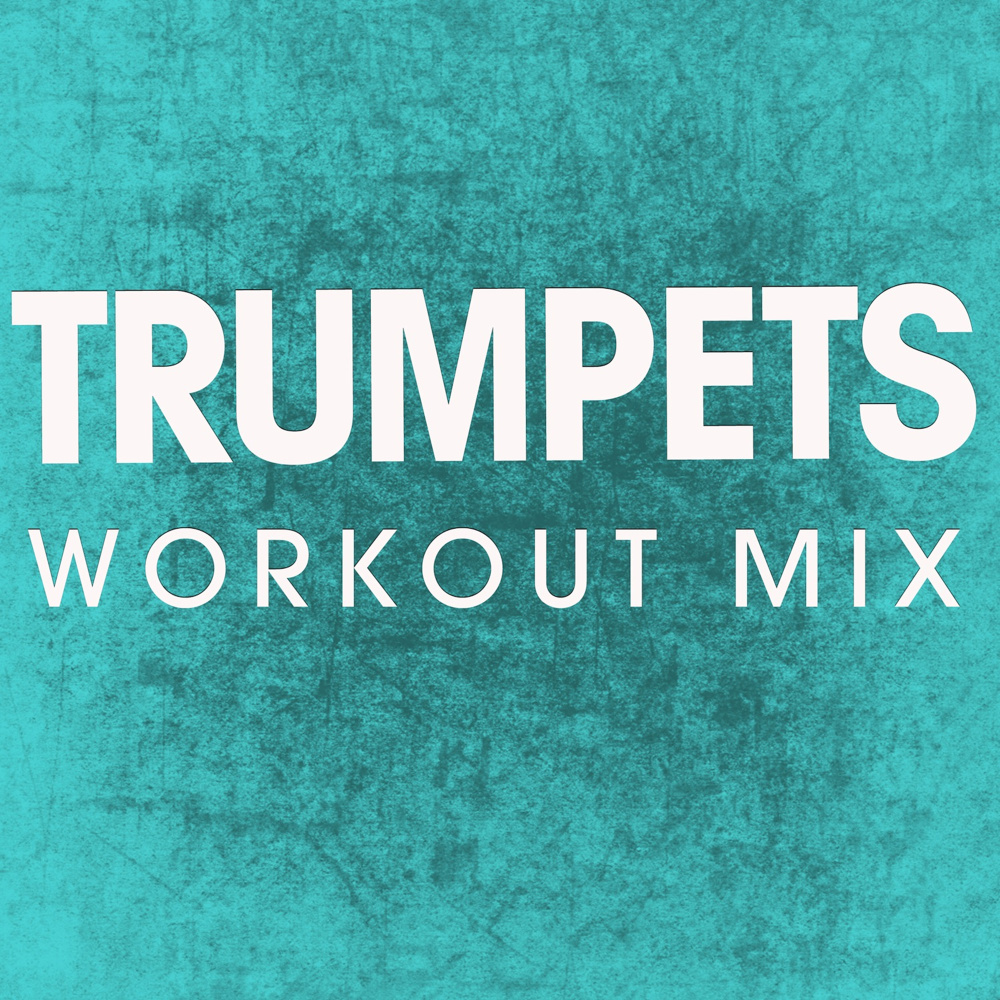 Trumpets (Extended Workout Mix)