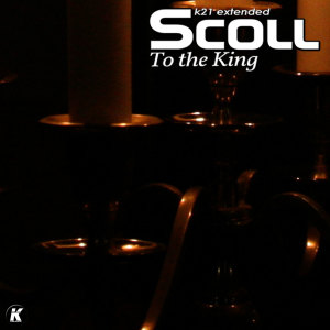 Listen to To the King (K21 Extended) song with lyrics from Scool
