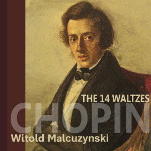 Witold Malcuzynski的專輯Chopin: The 14 Waltzes