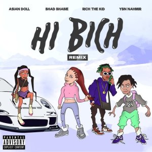 收聽Bhad Bhabie的Hi Bich (Remix) [feat. YBN Nahmir, Rich the Kid and Asian Doll]歌詞歌曲