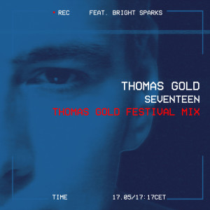 收聽Thomas Gold的Seventeen (Thomas Gold Festival Mix)歌詞歌曲