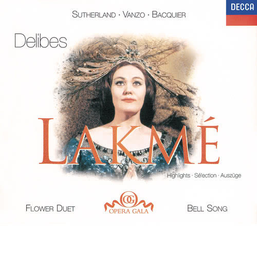 Delibes: Lakmé / Act 2 - Allons, avant que midi sonne