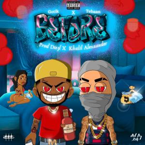 Gotik的專輯Before (feat. Tebaan, Khalil Alexandeer & Di3L)