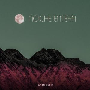 Album Noche Entera from Jaycob Duque