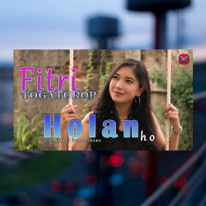 Holan Ho dari Fitri Togatorop