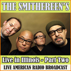 Album Live in Illinois - Part Two from The Smithereens