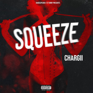 Chargii的專輯Squeeze (Explicit)
