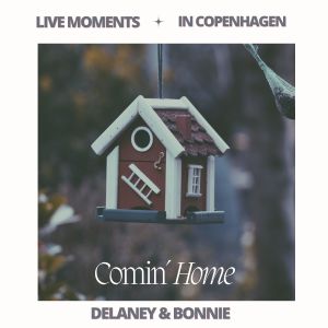 Delaney & Bonnie的專輯Live Moments (In Copenaghen) - Comin´ Home