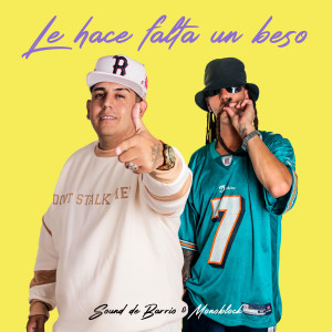 Sound de Barrio的專輯Le Hace Falta un Beso