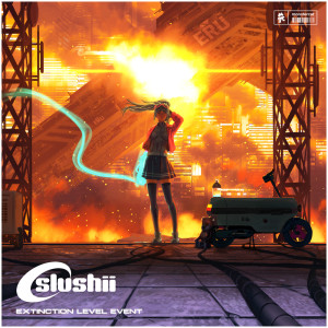 E.L.E (Extinction Level Event) (Explicit) dari Slushii