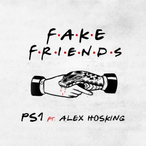 收聽PS1的Fake Friends (Explicit)歌詞歌曲