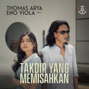 Dengarkan Takdir Yang Memisahkan lagu dari Thomas Arya dengan lirik